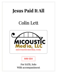 Jesus Paid It All SATB choral sheet music cover Thumbnail